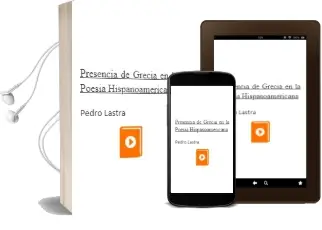 Descargar AudioLibro Presencia de Grecia en la Poesía Hispanoamericana de Pedro Lastra año 2004