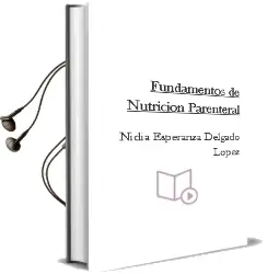 Descargar AudioLibro Fundamentos de Nutricion Parenteral de Nidia Esperanza Delgado López año 2005