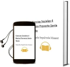 Descargar AudioLibro Ciencias Sociales. 4° Básico. Proyecto Savia. Texto  de Daniela Sepúlveda Múñoz año 2005
