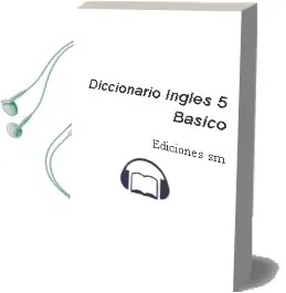 Descargar AudioLibro Diccionario Inglés 5° Básico  de Ediciones Sm año 2005
