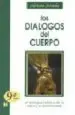 AudioLibro Los Dialogos del Cuerpo: El Enfoque Holistico de la Enfermedad (8 ª Ed.) de Adriana Schnake