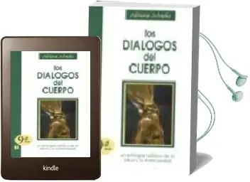 Descargar AudioLibro Los Dialogos del Cuerpo: El Enfoque Holistico de la Enfermedad (8 ª Ed.) de Adriana Schnake año 2005