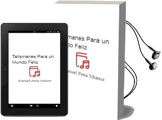 Descargar AudioLibro Talismanes para un Mundo Feliz de Manuel Peña Muñoz año 2005
