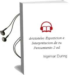 Descargar AudioLibro Aristoteles: Exposicion e Interpretacion de su Pensamiento (2ª ed .) de Ingemar Düring año 2005