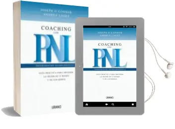 Descargar AudioLibro Coaching con Pnl: Guia Practica para Obtener lo Mejor de ti Mismo y de los Demas de Andrea Lages; Joseph O Connor año 2005