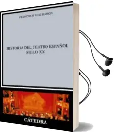 Descargar AudioLibro Historia del Teatro Español. Siglo xx (8ª Ed.) de Francisco Ruiz Ramon año 2005