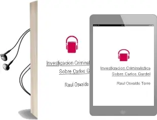 Descargar AudioLibro Investigacion Criminalistica Sobre Carlos Gardel de Raúl Osvaldo Torre año 2005
