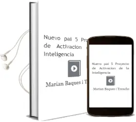 Descargar AudioLibro Nuevo pai 5. Proyecto de Activación de la Inteligencia  de Marian Baqués I Trenchs año 2005