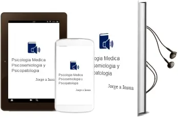 Descargar AudioLibro Psicologia Medica, Psicosemiologia y Psicopatologia de Jorge A. Insua año 2005