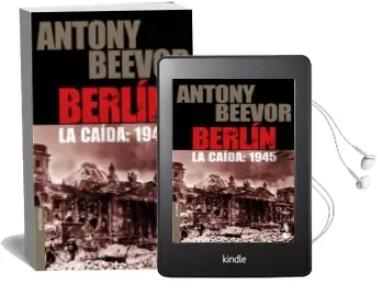 Descargar AudioLibro Berlin: La Caida: 1945 de Antony Beevor año 2005