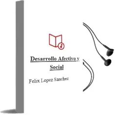Descargar AudioLibro Desarrollo Afectivo y Social de Félix López Sánchez año 2005