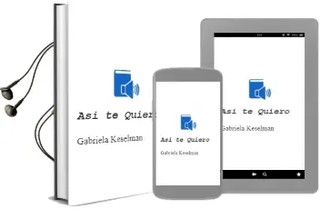 Descargar AudioLibro Así te Quiero  de Gabriela Keselman año 2005