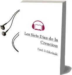Descargar AudioLibro Los Siete Días de la Creación de Saúl Schkolnik año 2005