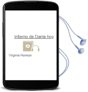 Descargar AudioLibro Infierno de Dante, hoy de Virginia Huneus año 2005