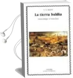 Descargar AudioLibro La Tierra Baldia de Thomas Stearns Eliot año 2005