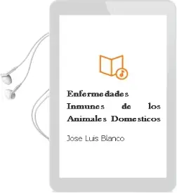 Descargar AudioLibro Enfermedades Inmunes de los Animales Domesticos de Jose Luis Blanco año 2005