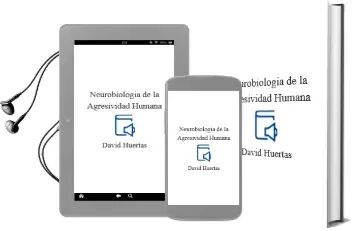 Descargar AudioLibro Neurobiologia de la Agresividad Humana de David Huertas año 2005