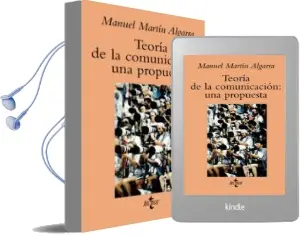 Descargar AudioLibro Teoria de la Comunicacion: Una Propuesta de Manuel Martin Algarra año 2005
