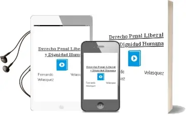 Descargar AudioLibro Derecho Penal Liberal y Dignidad Humana de Fernando Velásquez Velásquez año 2005