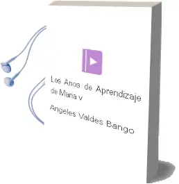 Descargar AudioLibro Los Años de Aprendizaje de María v. de Ángeles Valdés Bango año 2005