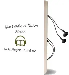 Descargar AudioLibro ¿Qué Perdió el Ratón Simón? de Gloria Alegría Ramírez año 2005