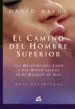 AudioLibro El Camino del Hombre Superior: Los Desafios del Amor y del Deseo Sexual en el Hombre de Hoy. Guia Espiritual de David Deida
