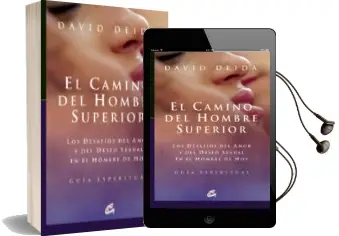Descargar AudioLibro El Camino del Hombre Superior: Los Desafios del Amor y del Deseo Sexual en el Hombre de Hoy. Guia Espiritual de David Deida año 2006