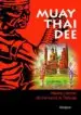 AudioLibro Muay Thai Dee: Historia y Tecnicas del Arte Marcial de Thailandia de Mongksan