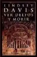 AudioLibro Ver Delfos y Morir (Xvii) de Lindsey Davis
