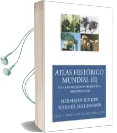 Descargar AudioLibro Atlas Historico Mundial (Ii):De la Revolucion Francesa a Nuestros Dias de Hermann Kinder año 2006