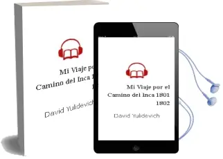 Descargar AudioLibro Mi Viaje por el Camino del Inca (1801-1802) de David Yulidevich año 2006