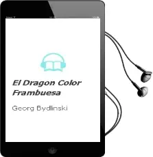 Descargar AudioLibro El Dragón Color Frambuesa  de Georg Bydlinski año 2006
