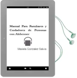 Descargar AudioLibro Manual para Familiares y Cuidadores de Personas con Alzheimer de Mariela Gonzalez Salvia año 2006