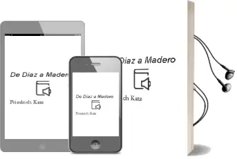 Descargar AudioLibro De Díaz a Madero de Friedrich Katz año 2006