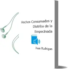 Descargar AudioLibro Hechos Consumados y Diatriba de la Empecinada de Juan Radrigán año 2006