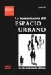 AudioLibro La Humanizacion del Espacio Urbano: La Vida Social Entre los Edif Icios de Jan Gehl