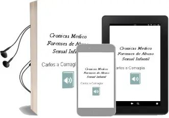 Descargar AudioLibro Cronicas Medico Forenses de Abuso Sexual Infantil de Carlos A. Cornaglia año 2006