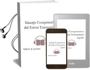 Descargar AudioLibro Manejo Comprensivo del Estres Traumatico Agudo de Mark D. Lerner año 2006