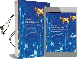 Descargar AudioLibro Pensar con Imagenes: Mi Vida con el Autismo de Temple Grandin año 2006