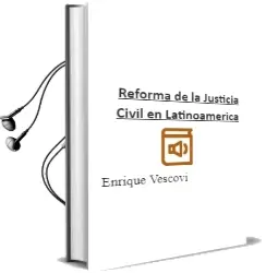 Descargar AudioLibro Reforma de la Justicia Civil en Latinoamérica de Enrique Véscovi año 2006