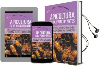 Descargar AudioLibro Apicultura para Principiantes: Manual Practico para la Cria y com Ercializacion de Abejas y sus Productos de Sandra Guzzetti año 2006