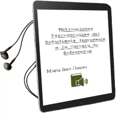 Descargar AudioLibro Motivaciones Psicosociales del Estudiante Ingresante a la Carrera de Enfermeria de María Inés Games año 2006