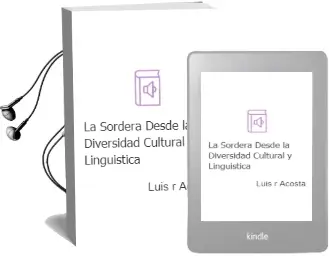 Descargar AudioLibro La Sordera desde la Diversidad Cultural y Lingüística de Luis R. Acosta año 2006