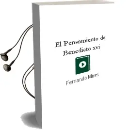 Descargar AudioLibro El Pensamiento de Benedicto xvi de Fernando Mires año 2006