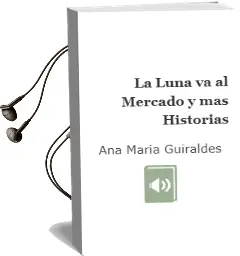 Descargar AudioLibro La Luna va al Mercado y más Historias  de Ana María Güiraldes año 2006