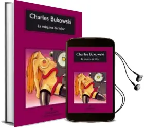 Descargar AudioLibro La Maquina de Follar (23ª Ed.) de Charles Bukowski año 2006