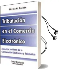 Descargar AudioLibro Tributación en el Comercio Electrónico de Silvina M. Roldán año 2006