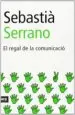 AudioLibro El Regal de la Comunicacio (15ª Ed.) de Sebastia Serrano