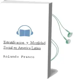 Descargar AudioLibro Estratificación y Movilidad Social en América Latina de Rolando Franco año 2007