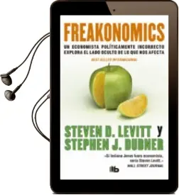 Descargar AudioLibro Freakonomics: Un Economista Politicamente Incorrecto Explora el l ado Oculto de lo que nos Afecta de Steven D. Levitt año 2007